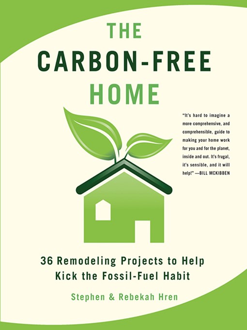 Title details for The Carbon-Free Home by Stephen & Rebekah Hren - Available